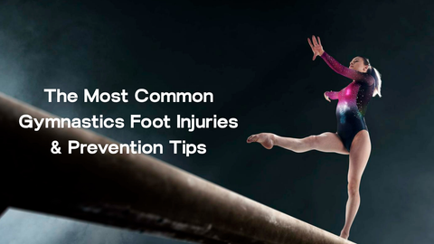 The Most Common Gymnastics Foot Injuries & Prevention Tips