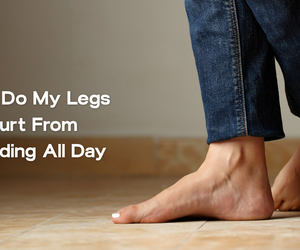 Why Do My Legs Hurt After Standing All Day? Causes, Relief Tips & the Best Shoes to Wear
